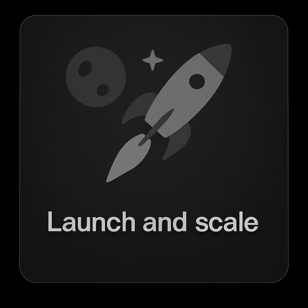 Launch & Scale